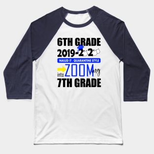 6th grade nailed it zooming into 7th grade..6th grade graduation gift Baseball T-Shirt